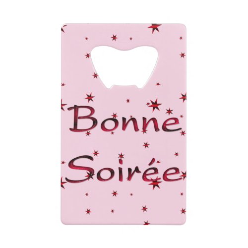 FrenchBonne Soiree Credit Card Bottle Opener