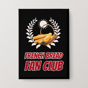 French Bread Fan Club Funny Foodie Humor Button