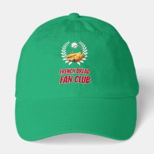 French Bread Fan Club Funny Foodie Humor Hat