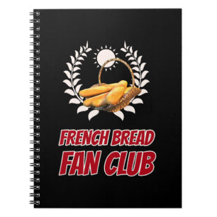 French Bread Fan Club Funny Foodie Humor Notebook