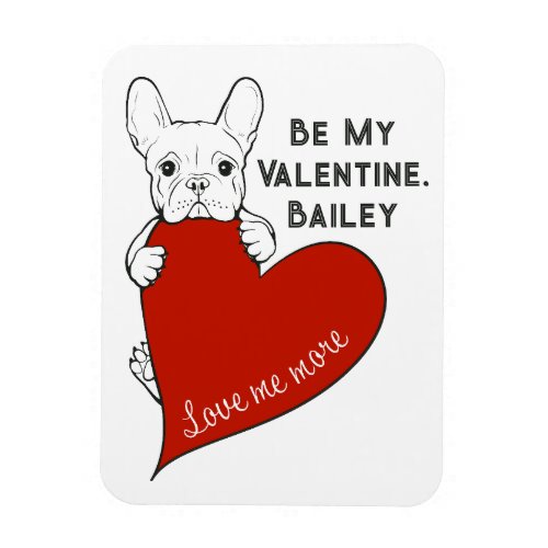 French Bulldog And A Heart Be My Valentine Magnet