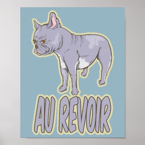 French Bulldog Au Revoir Poster