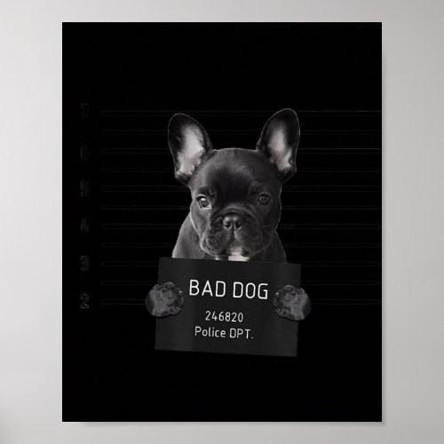 French Bulldog Bad Dog Jail Frenchie Dog Mom Frenc Poster