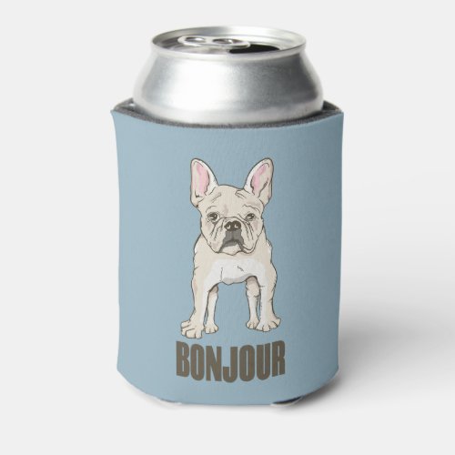 French Bulldog Bonjour Can Cooler