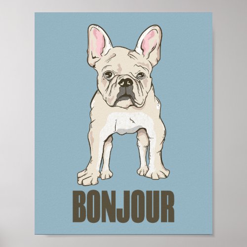 French Bulldog Bonjour Poster