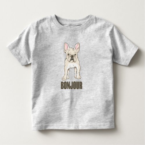 French Bulldog Bonjour Toddler T_shirt