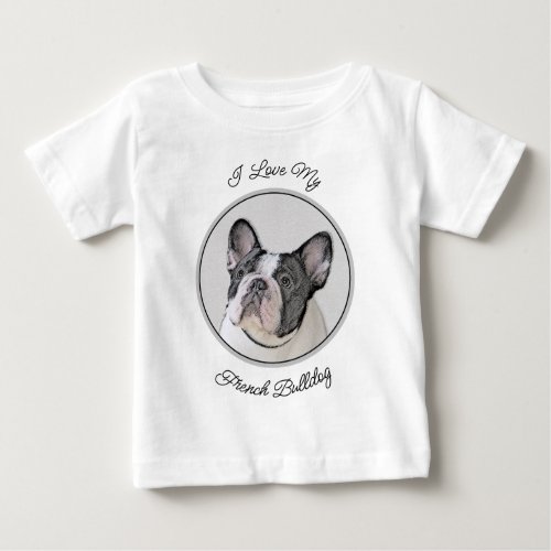 French Bulldog Brindle Pied Painting _ Dog Art Baby T_Shirt