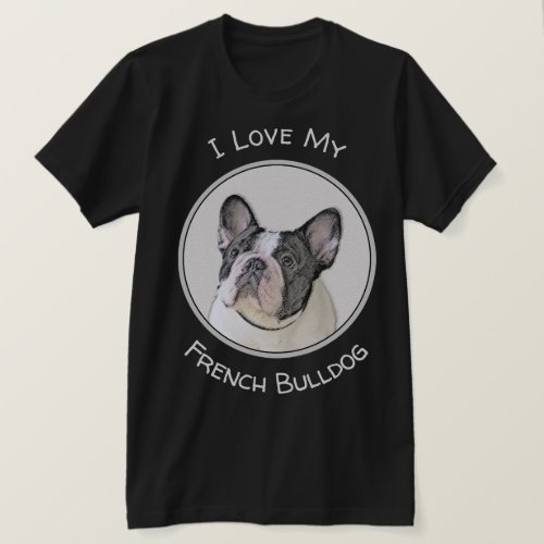 French Bulldog Brindle Pied Painting _ Dog Art T_Shirt