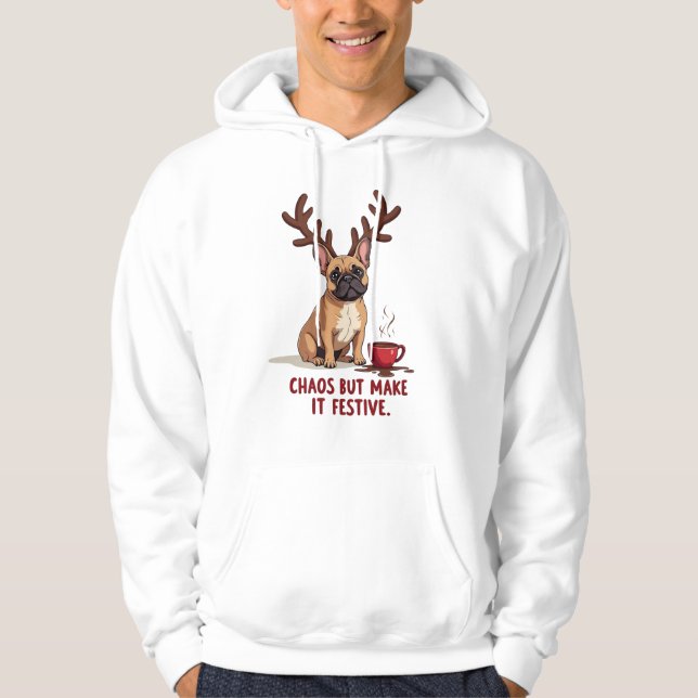 French Bulldog Chaos But Make It Festive Christmas Hoodie (Front)