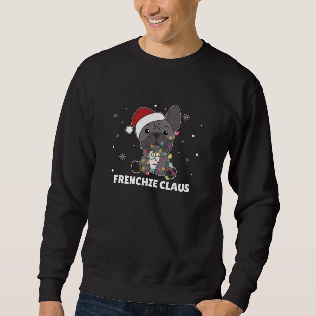 French Bulldog Christmas pun FRENCHIE CLAUS Sweatshirt (Front)