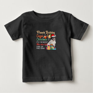 French Bulldog Coffee Christmas It's Wonderful Baby T-Shirt