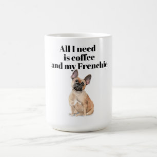 French Bulldog Coffee Mug for Frenchie Lovers