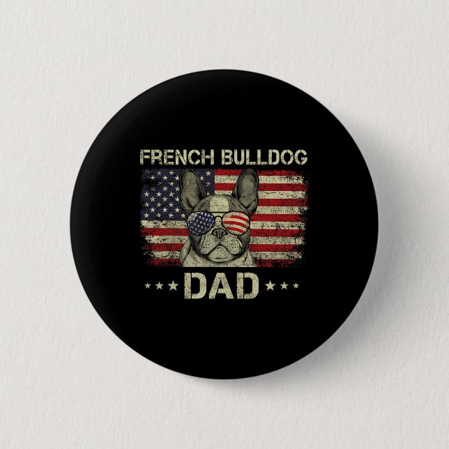 French Bulldog Dad Dog Lovers American Flag 4th Of Button (Front)