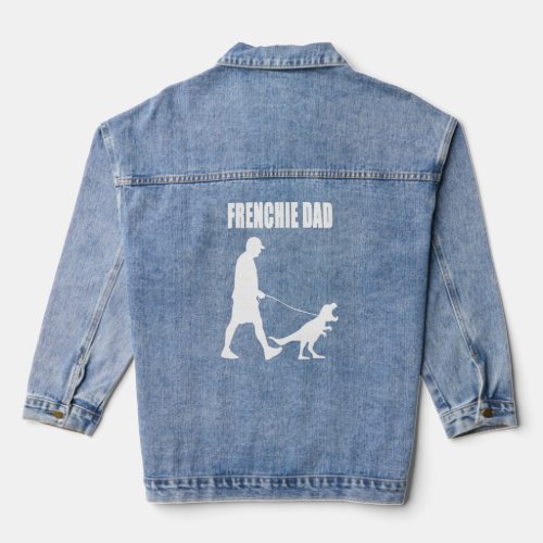 French Bulldog Dad Trex Dinosaur Frenchie Dog Owne Denim Jacket