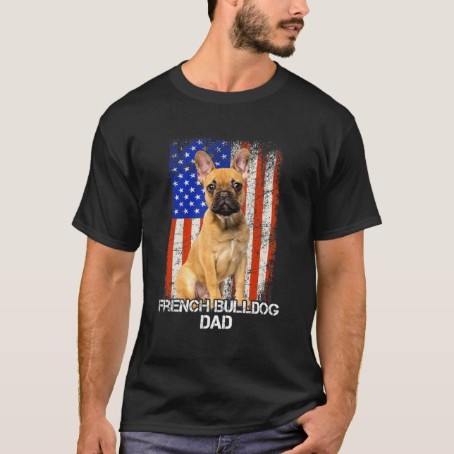 French Bulldog Dog Dad Father Day American Flag T-Shirt (Front)