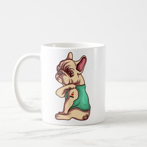 French Bulldog Dog I Love Mom Tattoo Lover funny  Coffee Mug