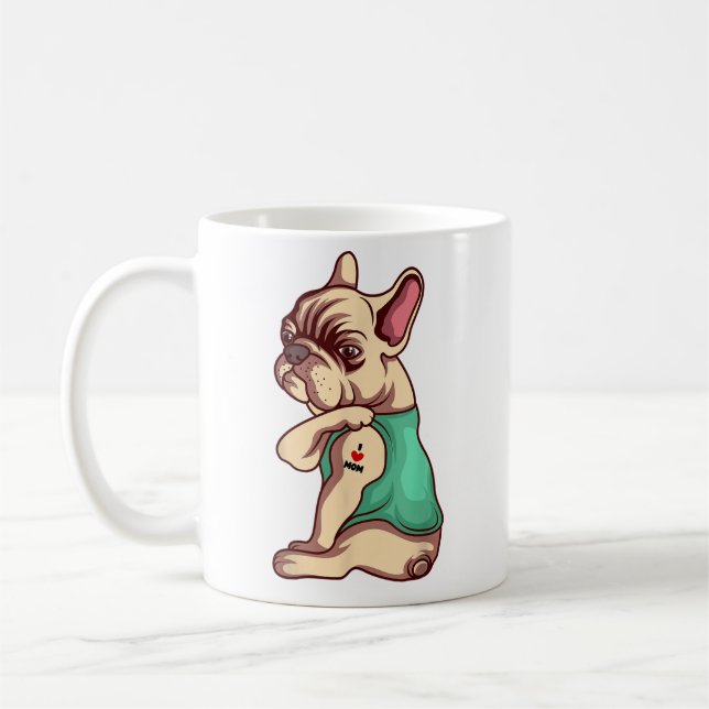 French Bulldog Dog I Love Mom Tattoo Lover funny  Coffee Mug (Left)