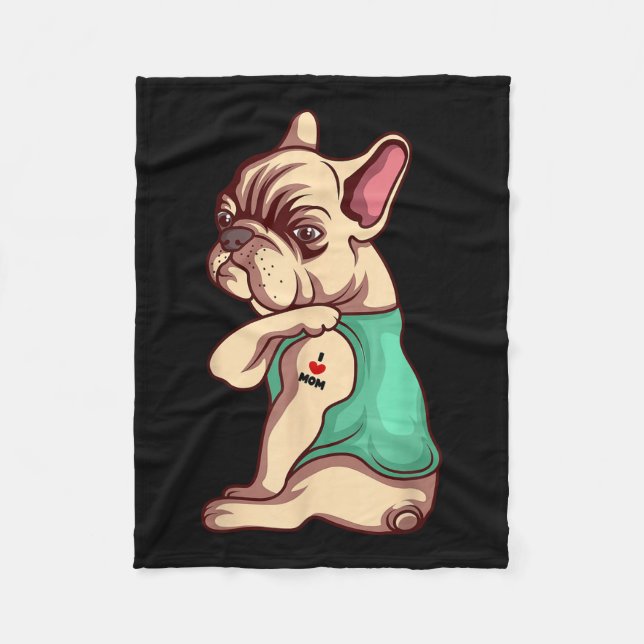 French Bulldog Dog I Love Mom Tattoo Lover Funny G Fleece Blanket (Front)