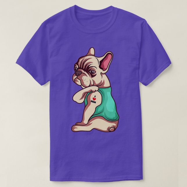 French Bulldog Dog I Love Mom Tattoo Lover funny G T-Shirt (Design Front)