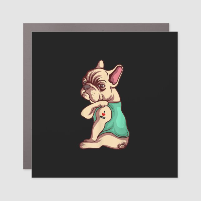 french bulldog dog i love mom tattoo lover gift car magnet (Front)