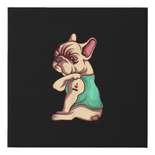 french bulldog dog i love mom tattoo lover gift faux canvas print