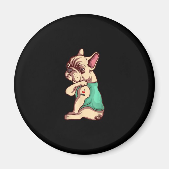 french bulldog dog i love mom tattoo lover gift magnet (Front)
