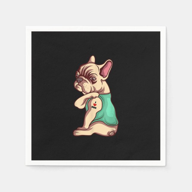 french bulldog dog i love mom tattoo lover gift napkins (Front)