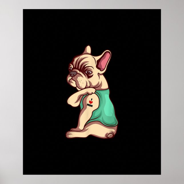 french bulldog dog i love mom tattoo lover gift poster (Front)