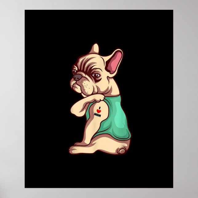 french bulldog dog i love mom tattoo lover gift poster (Front)