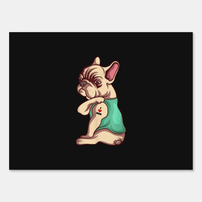 french bulldog dog i love mom tattoo lover gift sign (Front)