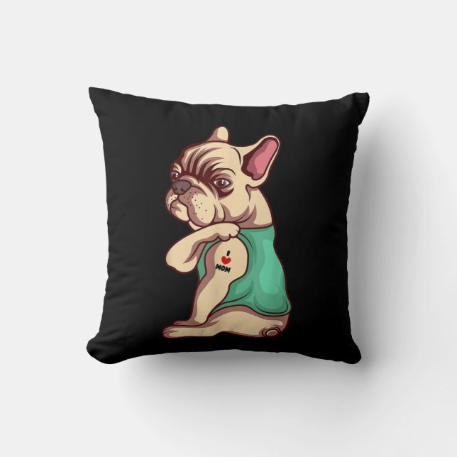 French Bulldog Dog I Love Mom Tattoo Lover Gift Throw Pillow (Front)