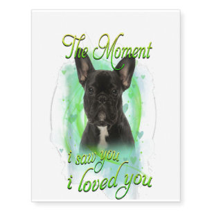 French Bulldog Dog - I Loved You Temporary Tattoos