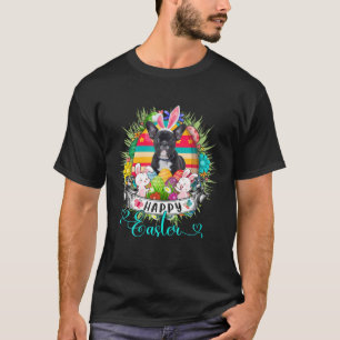 French Bulldog Dog In Easter Eggs Basket Happy Eas T-Shirt