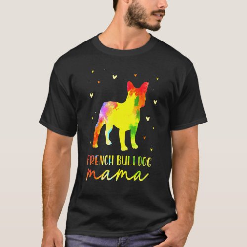 French Bulldog Dog Mama Mom Tie Dye Colorful Bulld T_Shirt