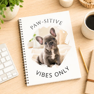 French Bulldog dog Paw-sitive vibes only photo Notebook