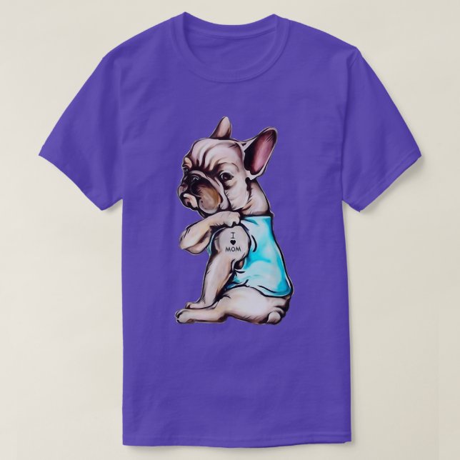 French bulldog Dog Tattoo I Love Mom Mother's Day  T-Shirt (Design Front)