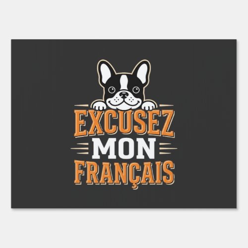 French Bulldog Excusez Mon Franais Design Sign