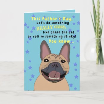 French Bulldog Father's Day Funny Dog Dad Animal Card by alinaspencil at Zazzle