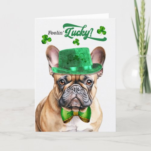French Bulldog Feelin Lucky St Patricks Day Holiday Card