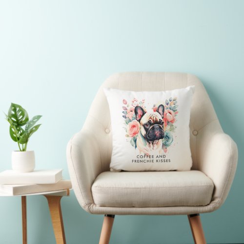 French Bulldog Flowers Coffee and Frenchie Kisses Throw Pillow