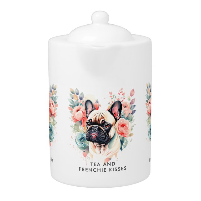 French Bulldog Flowers Tea and Frenchie Kisses Teapot (Front)