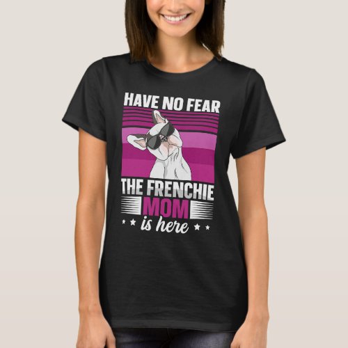 French bulldog for a Frenchie mom T_Shirt