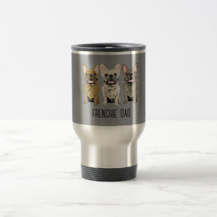 French Bulldog, Frenchie Dad Travel Mug