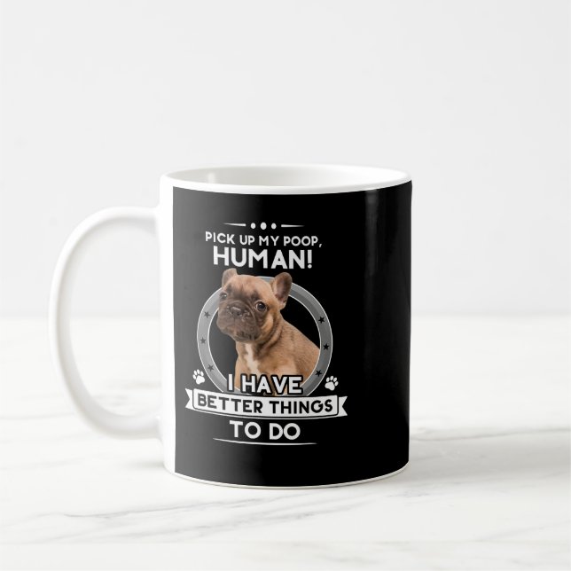 French Bulldog Frenchie Dog Funny French Bulldog F Coffee Mug (Left)