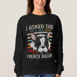 French Bulldog Frenchie Dog Lover Mom Dad Cute Fun Sweatshirt