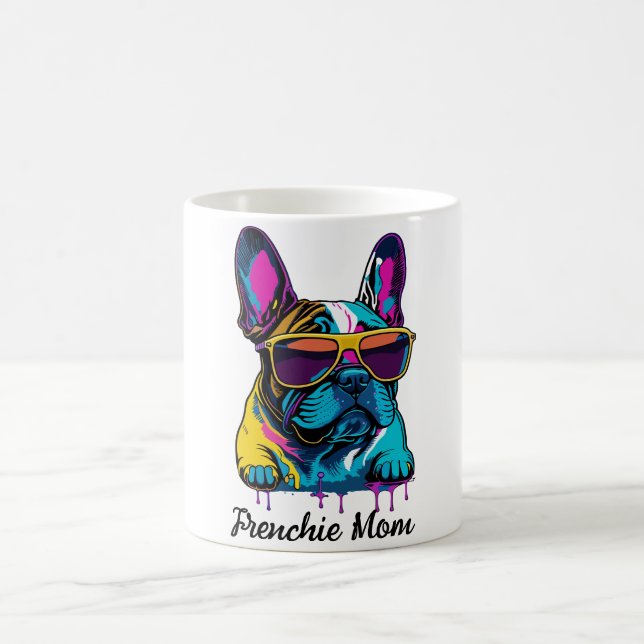 French Bulldog Frenchie Dog Mom Mother's Day Gift Coffee Mug (Center)