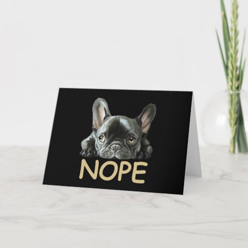 French Bulldog  Frenchie Nope Gifts Card