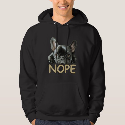 French Bulldog  Frenchie Nope Gifts Hoodie