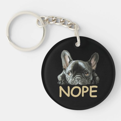 French Bulldog  Frenchie Nope Gifts Keychain