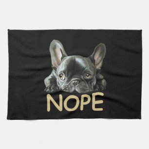 French Bulldog Frenchie Nope Gifts Kitchen Towel